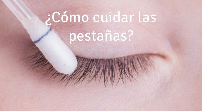 Cómo cuidar las pestañas