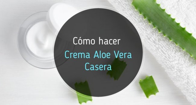 Cómo hacer crema de aloe vera casera