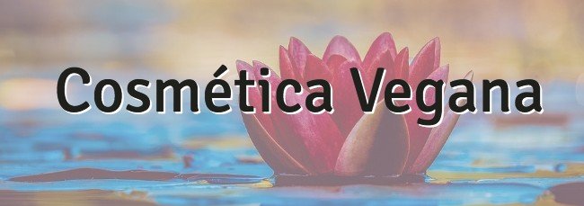 Cosmética vegana y cruelty free