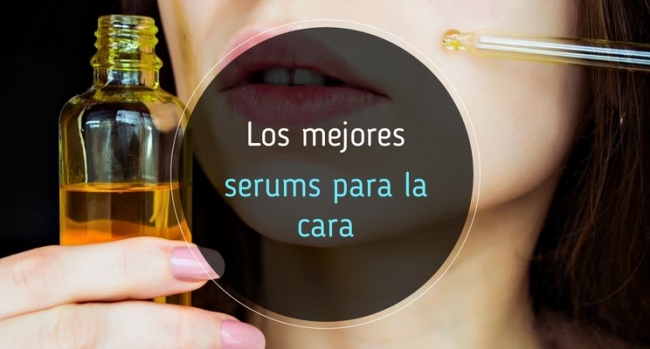 Los Mejores Serums para la cara