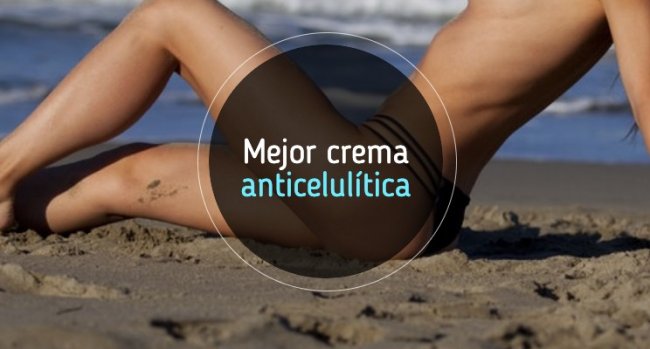 Mejor crema anticelulítica