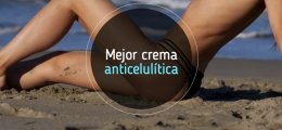 Mejor crema anticelulítica