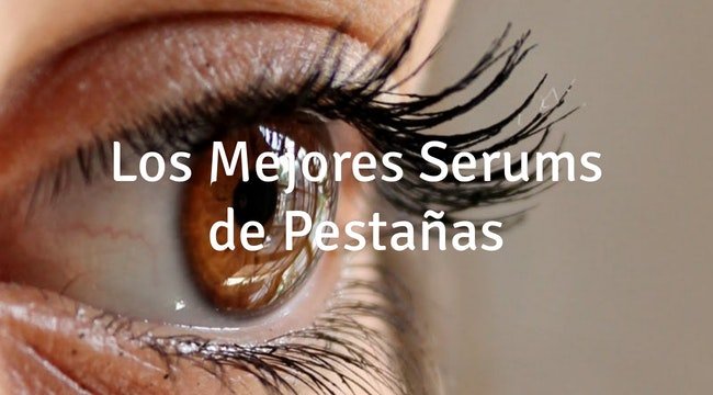 Mejor Serum de Pestañas